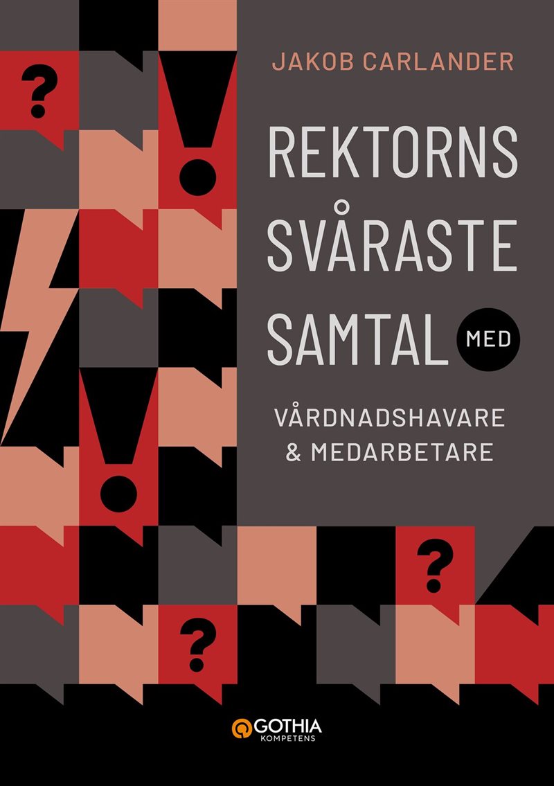 Rektorns svåraste samtal med vårdnadshavare och medarbetare