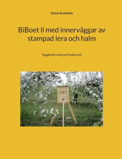 BiBoet ll med innerväggar av stampad lera och halm