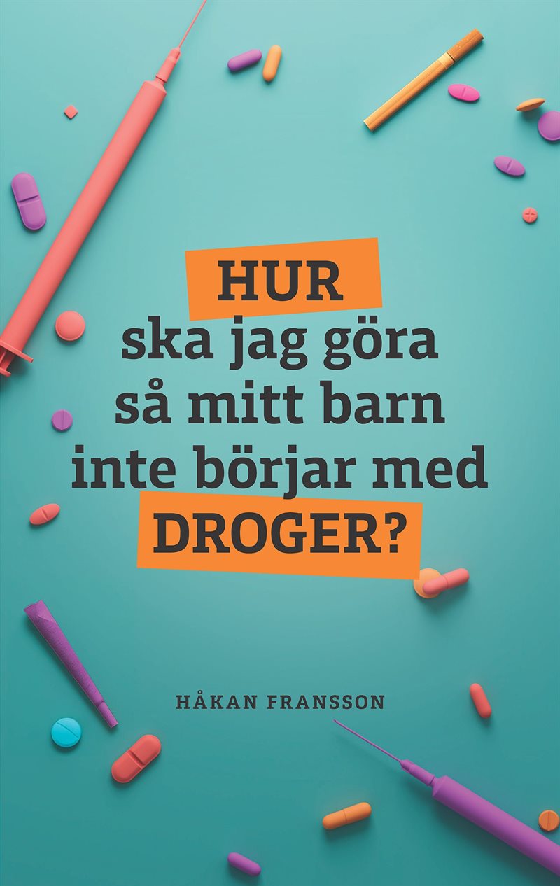 Hur ska jag göra så mitt barn inte börjar med droger?