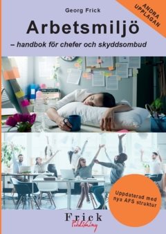 Arbetsmiljö : handbok för chefer och skyddsombud